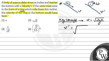 A body of mass \( m \) slides down an incline and reaches the bottom with a velocity \( \mathrm{...