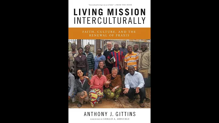 Anthony J. Gittins | Living Mission Interculturally