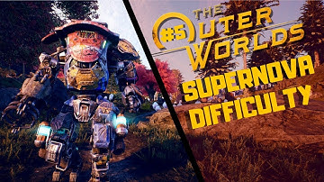 The Outer Worlds Gameplay Walkthrough [Part 5] Supernova Difficulty!