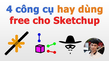 4 công cụ thường dùng trong Sketchup miễn phí