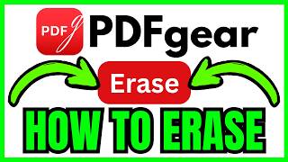 How To ERASE In PDFgear (QUICK & EASY) 2026