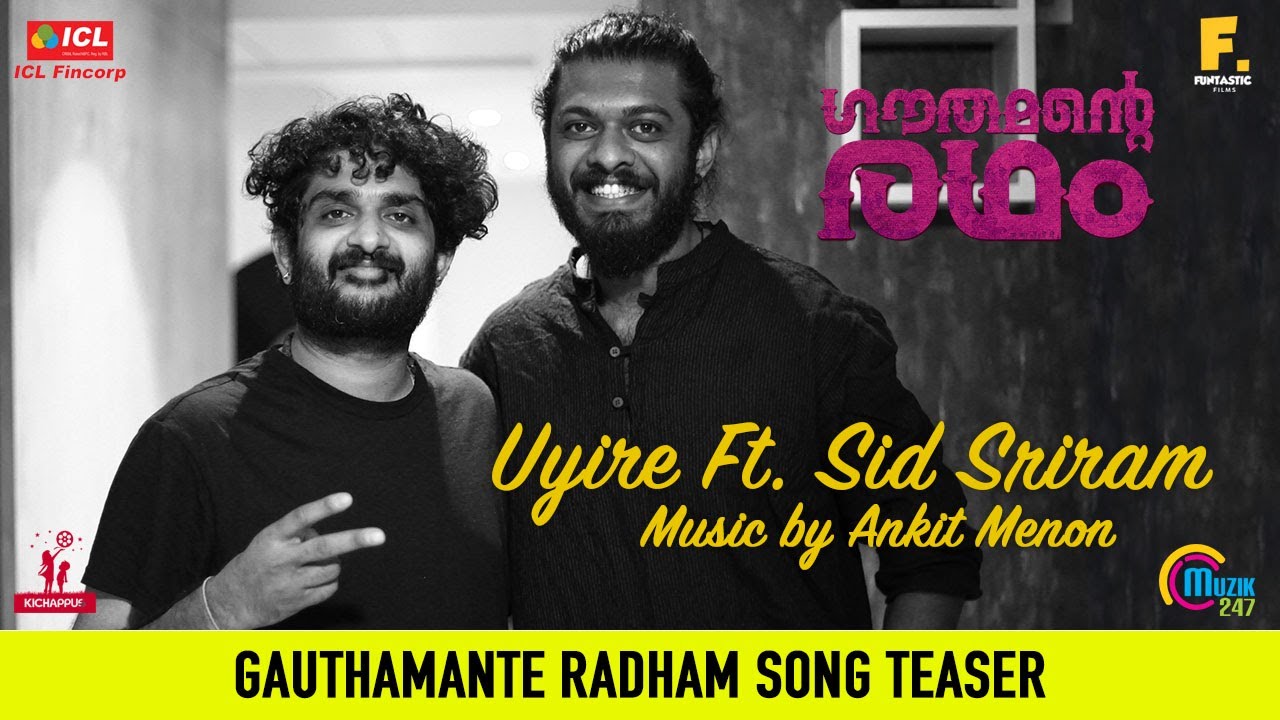 Gauthamante Radham  Uyire Song Teaser Ft Sid Sriram  Neeraj Madhav  Ankit Menon  Anand Menon