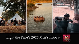 Light the Fuse's 2023 Mens Retreat