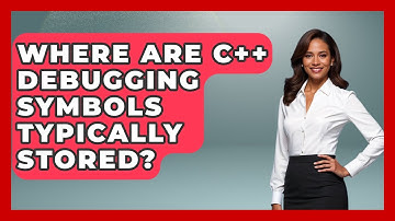 Where Are C++ Debugging Symbols Typically Stored? - Learn To Troubleshoot