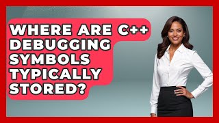 Famous Where Are C++ Debugging Symbols Typically Stored? - Learn To Troubleshoot Profile