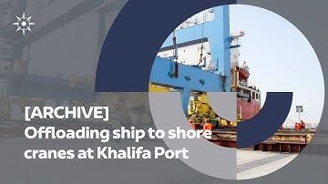 Offloading ship to shore cranes at Khalifa Port in 2013 [ARCHIVE]
