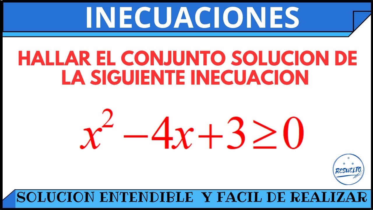 Solución Explicada De INECUACIONES (polinómicas o de orden superior