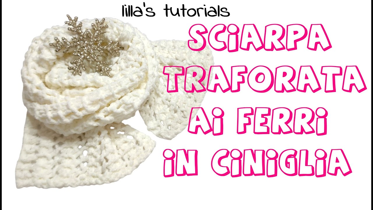 Sciarpa traforata ai ferri in ciniglia, un solo ferro!