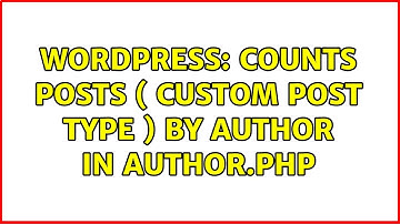 Wordpress: Counts Posts ( custom post type ) by Author in author.php
