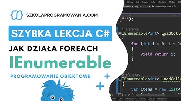 Co to jest IEnumerable czyli jak działa foreach [Szybka Lekcja C#]