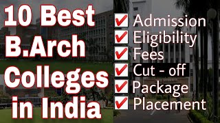 10 Top Architecture Colleges in India | 2020 | Cut-off, fee, eligibility, placement, ranking| B.ARCH
