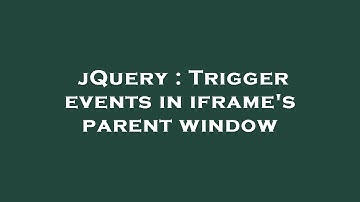 jQuery : Trigger events in iframe