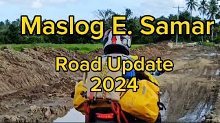 Maslog Eastern Samar Road Update as of January 2024