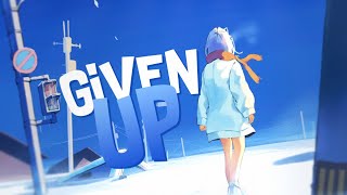 Nightcore - Given Up (PXNDO REMIX)