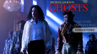 MICHAEL JACKSON-GHOSTS (MJ ZONE REMASTER EXTENDED MIX) (Blood on the Dance Floor HIStory in the mix)