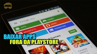 COMO BAIXAR APLICATIVOS FORA DA PLAYSTORE