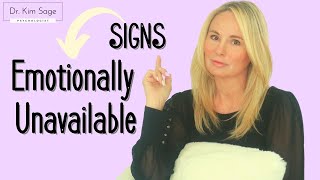SIGNS THEY'RE EMOTIONALLY UNAVAILABLE  | DR. KIM SAGE