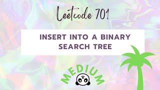 Leetcode 701: Insert into a Binary Search Tree 🌳💻