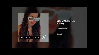 Natti Natasha - Qué Mal Te Fue (Clean Version)