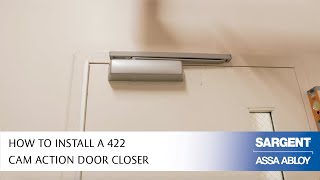How to Install a SARGENT 422 Cam Action Door Closer
