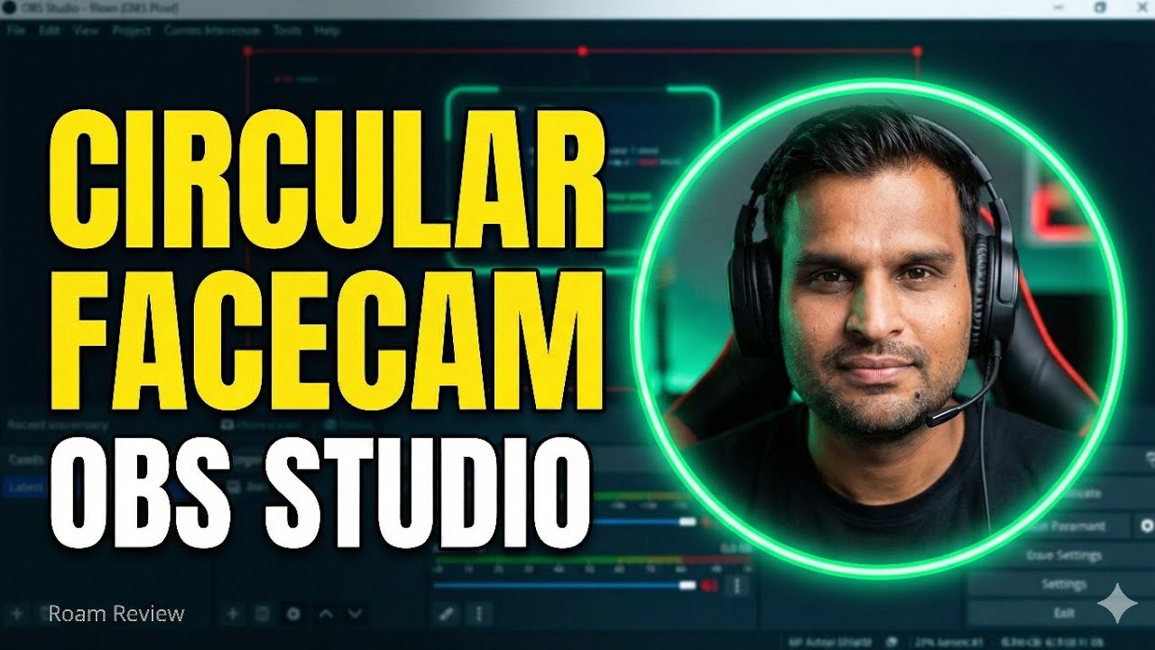 OBS Studio Me Round Facecam Video Kaise Banaye (Step-by-Step) 