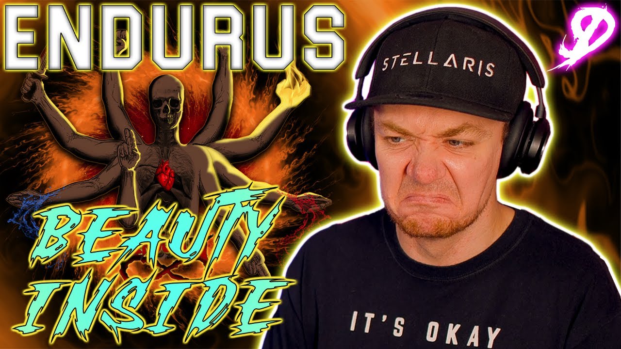 ENDURUS | BEAUTY INSIDE | REACTION | REVIEW