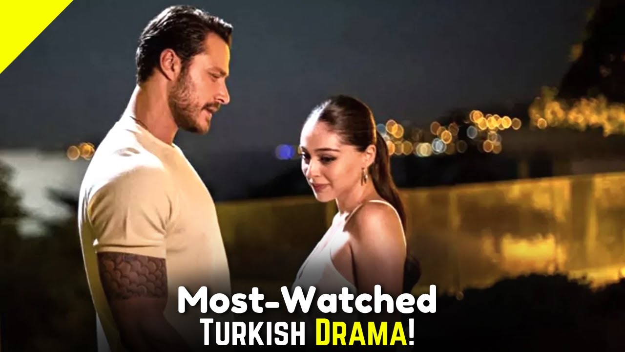 Top 7 Most Watched Turkish Drama Series With Final English Subtitles top-7-most-watched-turkish-drama-series-with-final-english-subtitles