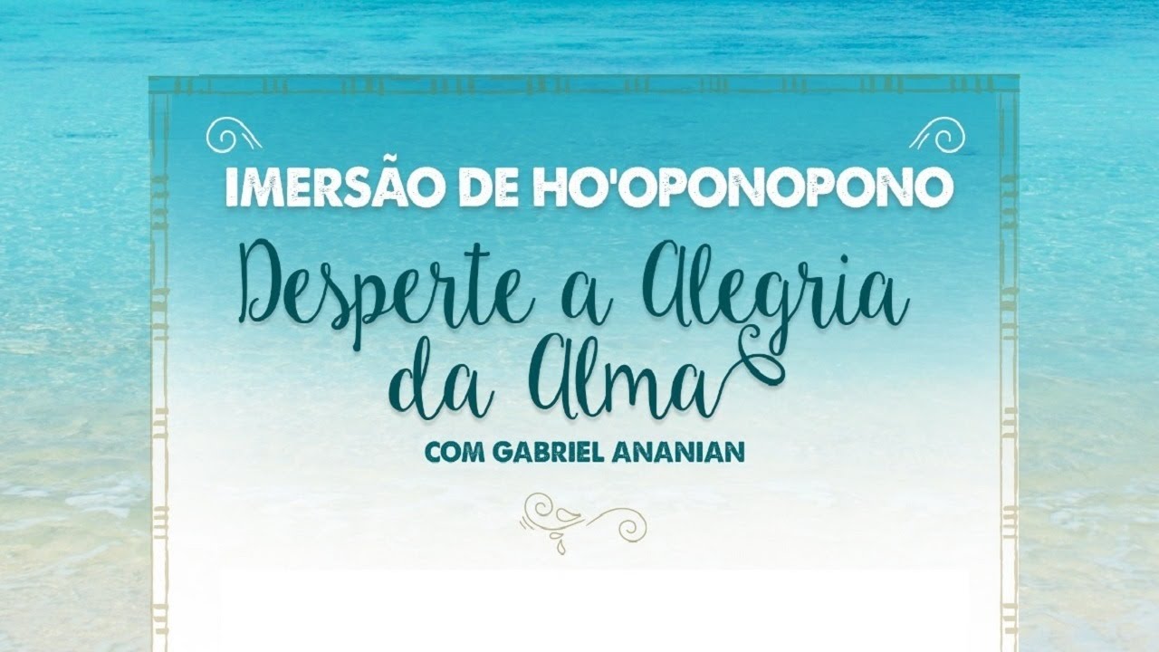 imers-o-de-ho-oponopono-desperte-a-alegria-da-alma-youtube