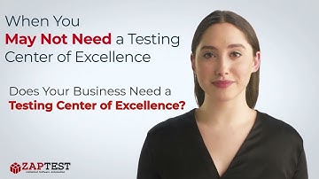 When You May Not Need a Testing Center of Excellence