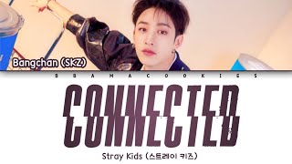 Stray Kids Bangchan - Connected Color Coded Lyricshanromeng