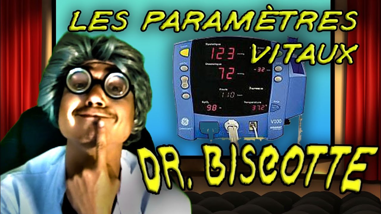 👨🏻‍⚕  DR BISCOTTE #4 Les Paramètres Vitaux : simple, basique.