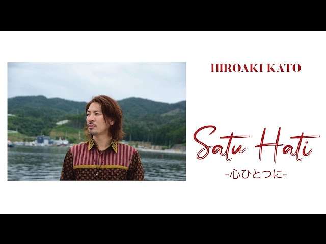 Satu Hati - 心ひとつに - ( Official Music Video ) class=