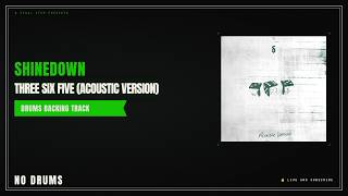 Shinedown - Three Six Five (acoustic version) | Drums Backing Track