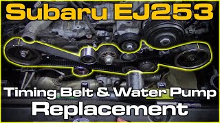 Subaru EJ253 SOHC Timing Belt & Water Pump Replacement