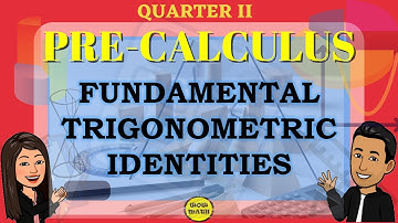 FUNDAMENTAL TRIGONOMETRIC IDENTITIES || PRE-CALCULUS
