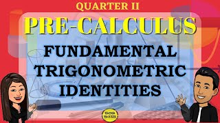 FUNDAMENTAL TRIGONOMETRIC IDENTITIES || PRE-CALCULUS