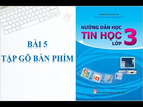 Video Tin học lớp 3. Chủ đề 1. Bài 5: Tập gõ bàn phím - YouTube