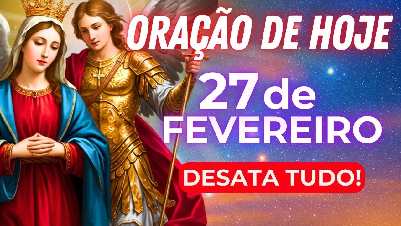 Essa Oração Quebra Toda Inveja e Maldição – Nossa Senhora e São Miguel