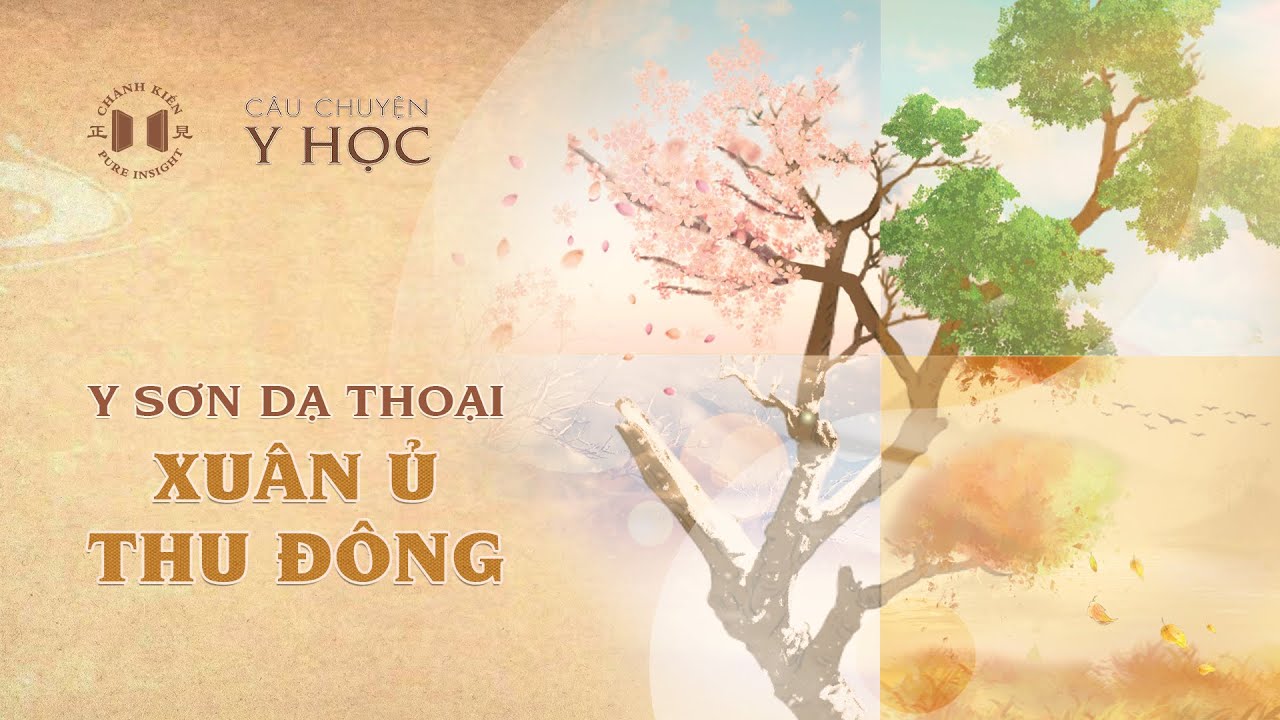 Xuân Ủ Thu Đông | Y Sơn dạ thoại - youtube