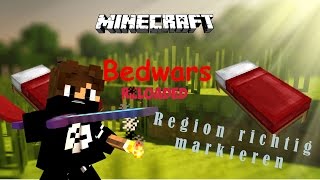 Bedwars Reloaded  |  Region richtig markieren - dann auch Blöcke setzen möglich