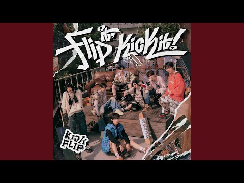 KickFlip - Mama Said (뭐가 되려고?)