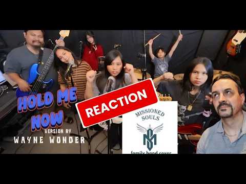 HOLD ME NOW version by Wayne Wonder  Missioned Souls - family band cover REACTION