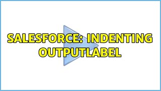 Salesforce: indenting outputLabel