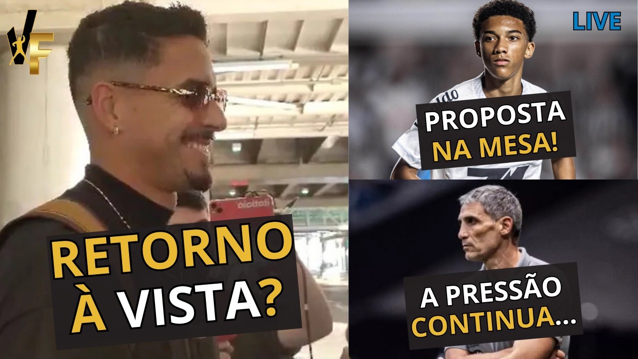 VERÍSSIMO DE VOLTA AO SANTOS? E O KUSCEVIC? / PROPOSTA POR ROBINHO JR / VOJVODA SEGUE PRESSIONADO