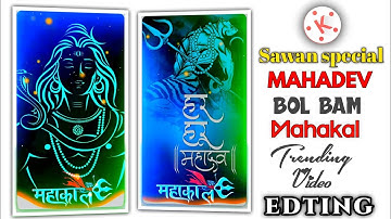 mahakal | mahadev | sawan special | bol bam full screen whatsapp status video editing kinemaster