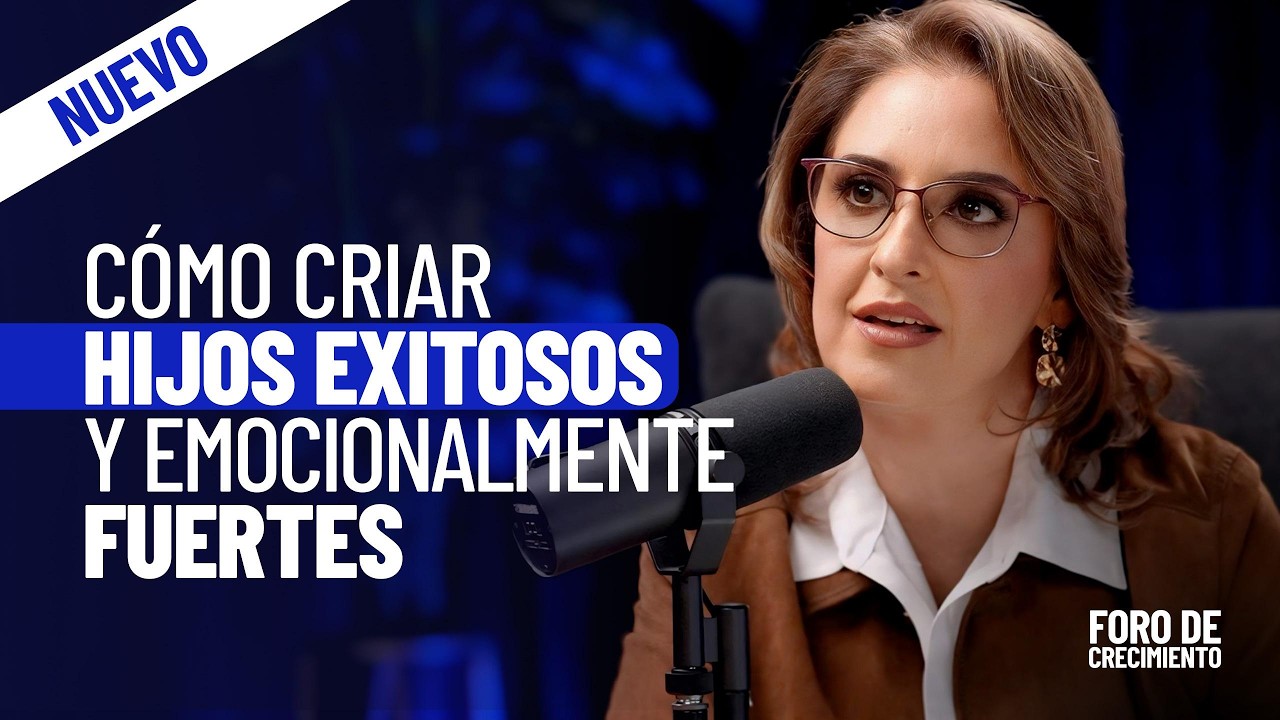 Especialista en Adolescencia: Cómo formar hijos preparados para la vida real | Ana María Arizti