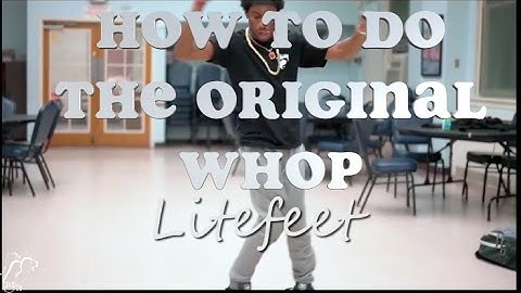 How To Do The Original Whop | Litefeet Tutorial #2 | @LitefeetNation | #SXSTV
