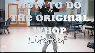 How To Do The Original Whop | Litefeet Tutorial #2 | @LitefeetNation | #SXSTV