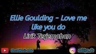 Ellie goulding - love me like you do ...