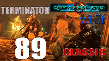 Прохождение X-COM Long War(v.15f) [Серия 89][Классическая][Терминатор]